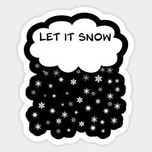 Let it Snow - White Cloud with falling snow crystals Sticker